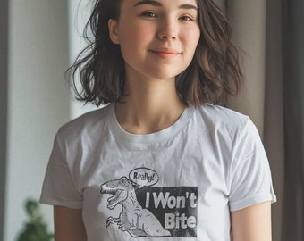 I won't bite, funny dinosaur print Women's and Men Unisex T-Shirt, Men & Women's gift shirts, Unisex print t-shirt (White)