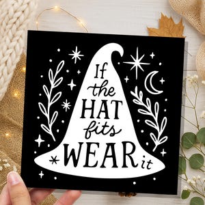 If The Hat Fits Wear It - Witchy Quote Greeting Card with Witch Hat Moon Stars Magical Spiritual Affirmation Gift for Her Pagan Best Friend