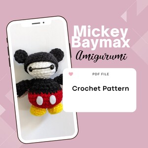 May include: A crochet amigurumi of Mickey Mouse and Baymax, displayed on a phone screen. The figure is black, white, red, and yellow. The image includes the text "Mickey Baymax Amigurumi" and "Crochet Pattern".