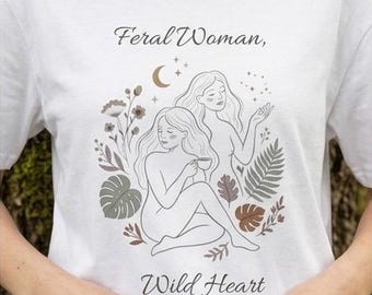 Feral Woman Wild Heart Shirt, Witchy Boho T-Shirt, Wild Woman Energy Tee, Moon Goddess Shirt, Feminine Witch Aesthetic