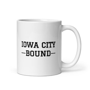 Iowa City Bound White glossy mug