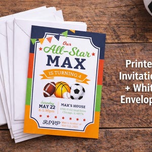 May include: A stack of white envelopes next to a colorful invitation. The invitation reads "Our All-Star MAX IS TURNING 4" and features illustrations of a football, basketball, and soccer ball. Text on the right says "Printed Invitations + White Envelopes."