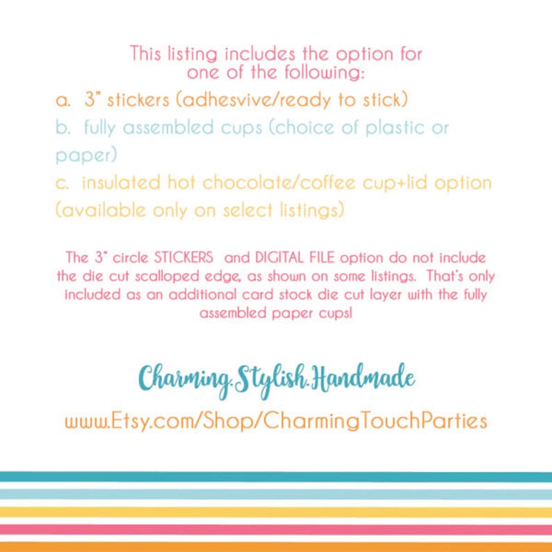 May include: White background with text listing options: 3" stickers, assembled cups, and insulated hot chocolate/coffee cup+lid. Includes the text "Charming Stylish Handmade" and a website address.