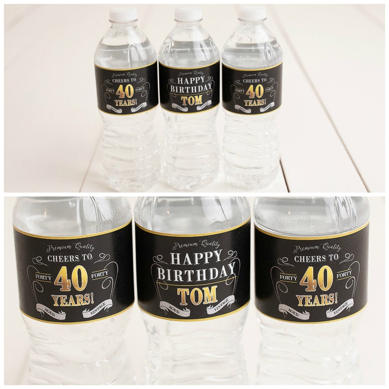 May include: Three black and gold water bottle labels with the text "Cheers to 40 Years!" and "Happy Birthday Tom".