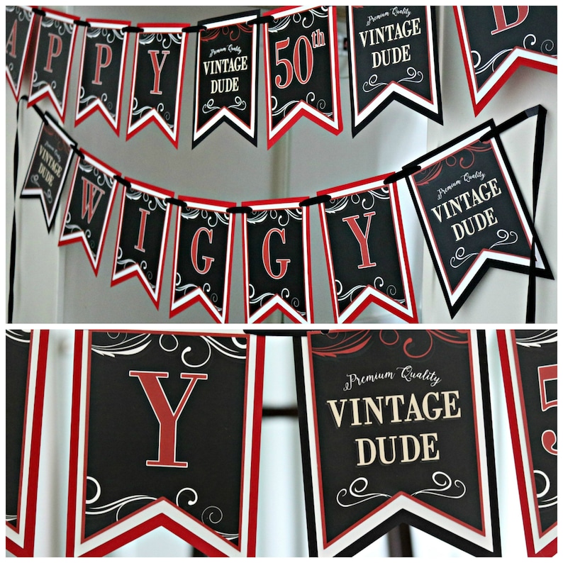 May include: Black and red banner with the words "Happy 50th Wiggy" and "Premium Quality Vintage Dude" repeated. The banner is made of paper and has a vintage style.