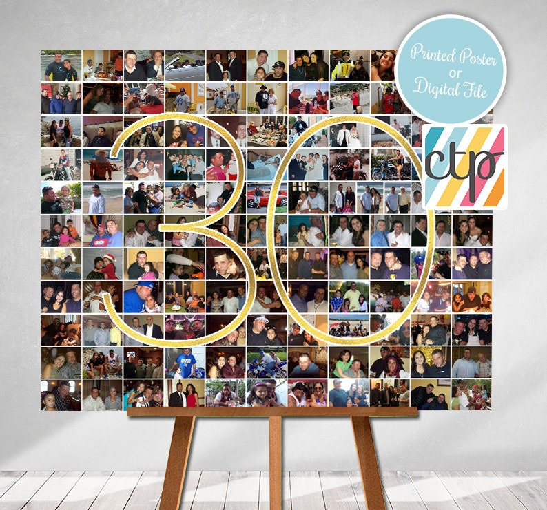 May include: A collage of photos in a gold frame forming the number 30. The collage is on a white easel and a white background. The text "Printed Poster or Digital File" is in a blue circle at the top right of the image. The text "ctp" is in a colorful striped square at the bottom right of the image.