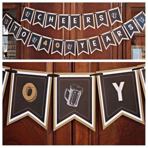 May include: A brown and white banner with the text "Cheers to 40 Years" and a beer mug graphic. The banner is made of paper and has a rustic look.