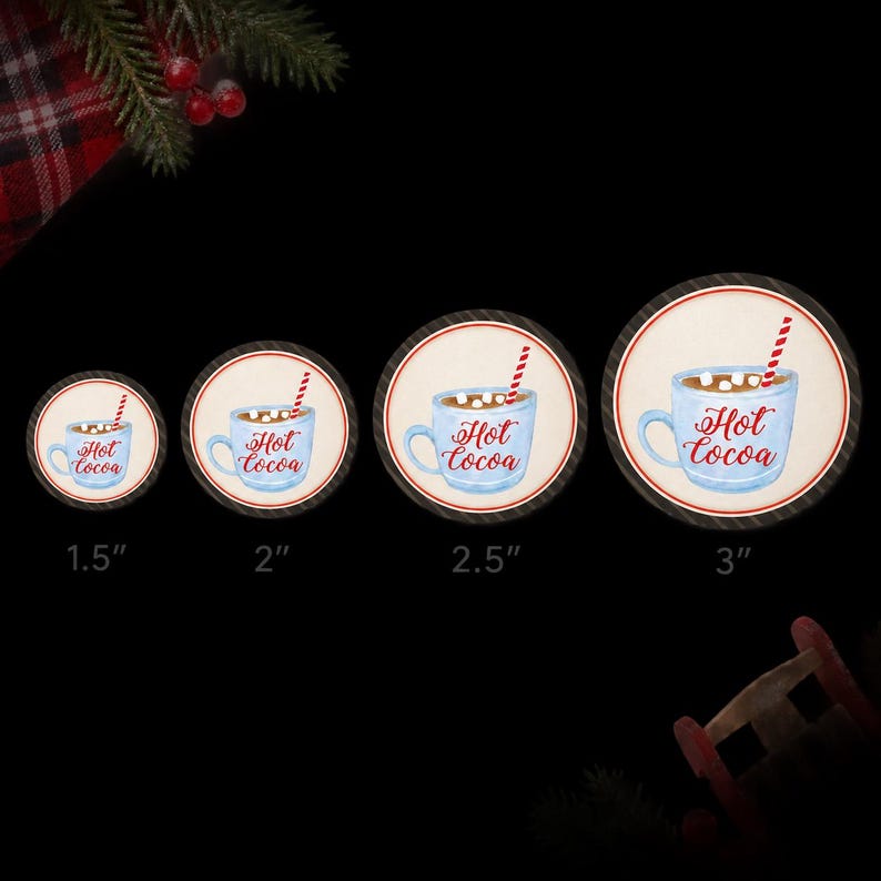 May include: Four circular stickers featuring a light blue mug filled with hot cocoa, topped with marshmallows and a red and white striped straw. The text Hot cocoa is printed on each mug. The stickers are labeled 1.5", 2", 2.5", and 3" in size.