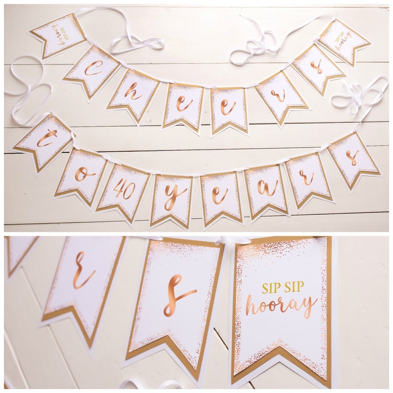 Puede incluir: Una pancarta dorada y blanca con las palabras "Cheers to 40 years" y "Sip Sip Hooray".