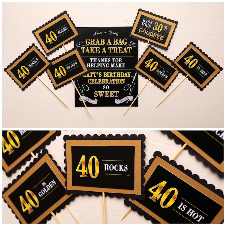 May include: A set of 10 black and gold 40th birthday party signs with different sayings. The signs are on sticks and have a scalloped edge. The sayings include "40 Rocks", "40 is Hot", "40 is Golden", "40 Blows", "40 Sucks", "Kiss Your 30's Goodbye".