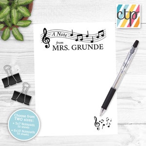 May include: A white notepad with a black musical note design and the text "A Note from MRS. GRUNDE". Choose from two sizes: 5x7 notepads with 50 sheets or 8x10 notepads with 50 sheets.