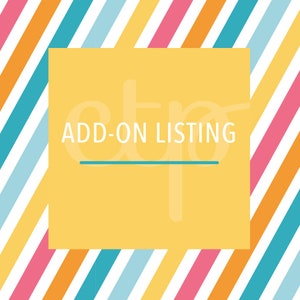 May include: A yellow rectangle with the text "ADD-ON LISTING" in black letters on a white background. The rectangle is on a background of colorful diagonal stripes.