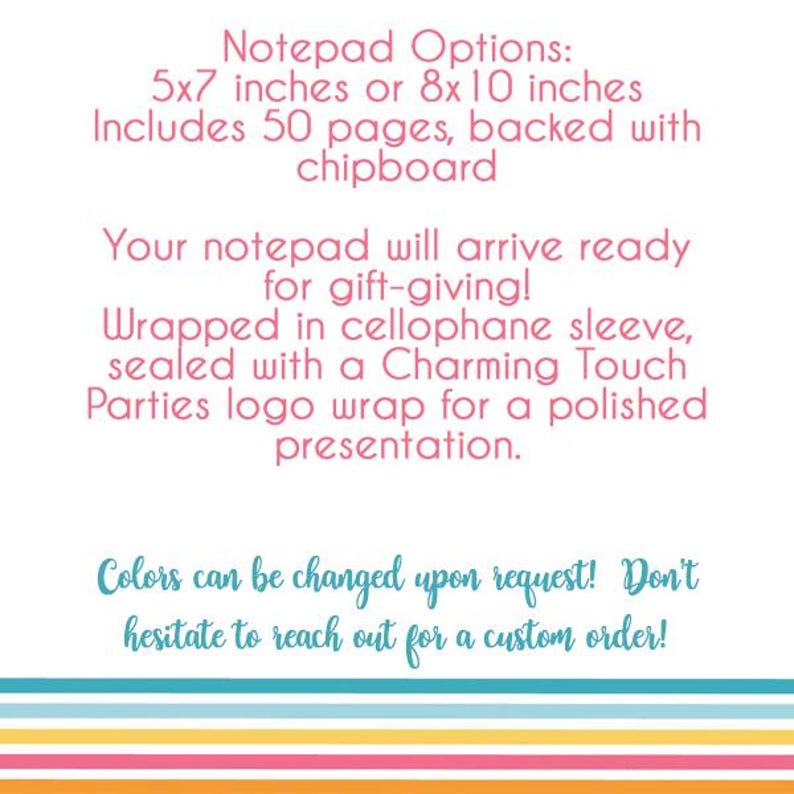 May include: Text on a white background, advertising notepad options. The notepad is available in 12.7 x 17.8 cm or 20.3 x 25.4 cm, with 50 pages and chipboard backing. It arrives gift-ready, wrapped in cellophane with a logo wrap. Colors can be changed.