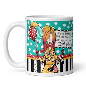 Alles Gute zum Geburtstag. Wirst du jetzt anfangen, dein Alter zu spielen? DollyMama Kaffee Becher. Lustiges alles- Gute zum Geburtstaggeschenk für eine Freundin, Mutter oder Schwester.