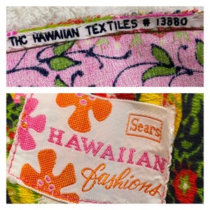 May include: A white fabric label with pink and orange flowers and the text "Hawaiian Fashions" with a smaller label that says "Sears" in the upper right corner. The label is on a colorful fabric background with a floral pattern.