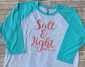 Salt & Light shirt, Matthew 5:13-14, Faith Based Apparel, Womens Christian shirt, Easter Gift, Women's Gift, Mothers Day Gift
