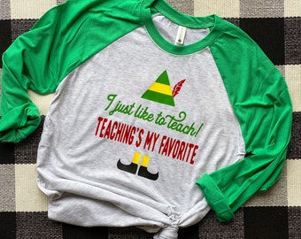 Teacher Christmas Shirt, I like Teaching Christmas Shirt, Teacher Elf Shirt, Elf Teaching Shirt