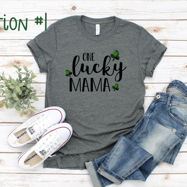 Lucky Mama St Patricks Day Shirt, Womens St Patricks Day Shirt, One Lucky Mama Shirt, St Patricks Day Tee