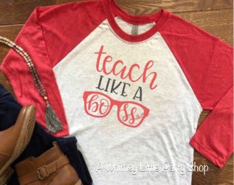 Teach Like a Boss, Boss Teacher, Teacher Shirt, Teacher Life, Like a Boss