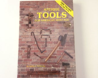 1988 Antique Tools Our American Heritage Vintage Picture Book