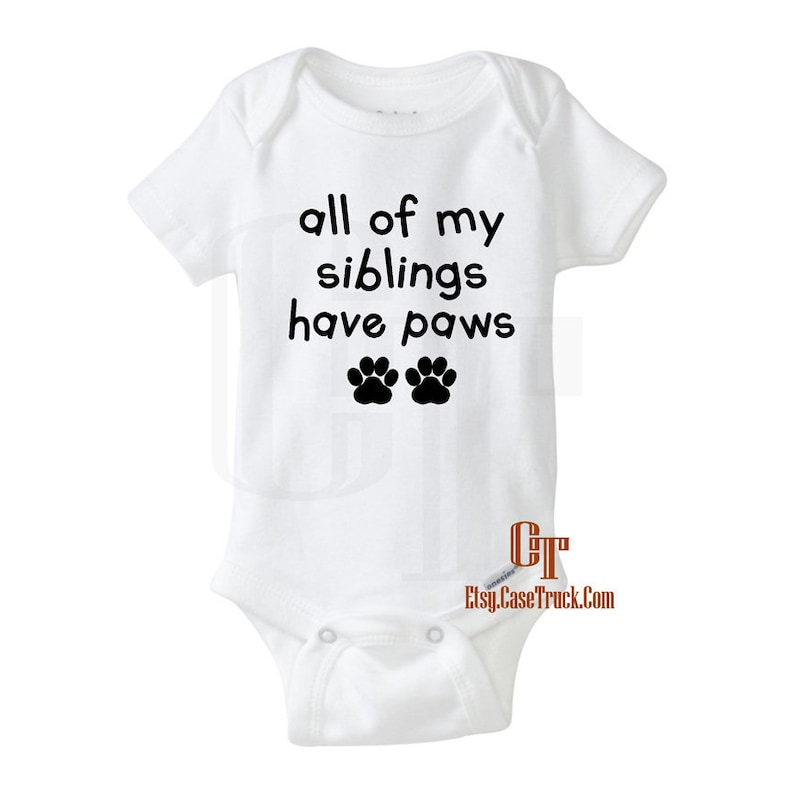 All of My Siblings Have Paws Custom Onesie Unisex shower gift Bodysuit Dog Cat
