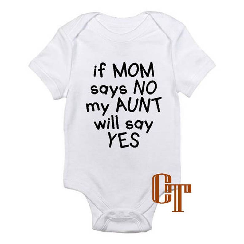 NAME Will Say Yes bodysuit Personalised Baby Vest If Mum Says No My Auntie