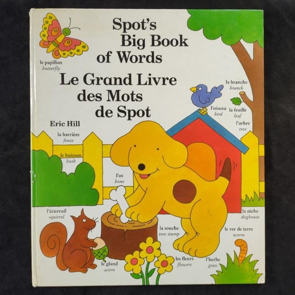 1988 Spot's Big Book of Words Le Grand Livre des Mots de Spot by Eric Hill, Vintage Toddler Learn to Read Book English & French, 1st Edition