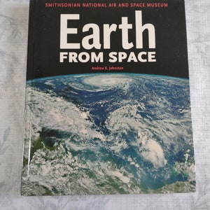 The Smithsonian&#39;s Earth From Space w/ 300 views of the Earth - Vintage Satellite Image Book - Educational Space Book - Museum Pictorial