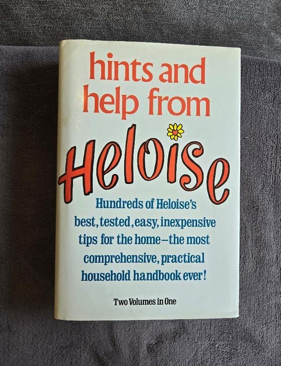 1991 Hints And Help From Heloise: Vintage Kitchen & Household Hacks