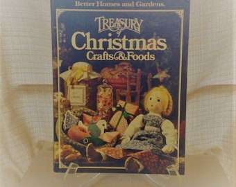 1980 Better Homes and Gardens Treasury of Christmas Crafts & Foods - Retro Christmas Crafts and Recipes - Holiday Candy Recipes