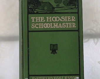 1899 The Hoosier Schoolmaster by Edward Eggleston - Library Edition