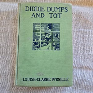 1910 &quot;Diddie, Dumps & Tot; or, Plantation Child-Life&quot; by Louise Clarke Pyrnelle, Antique Child&#39;s Book