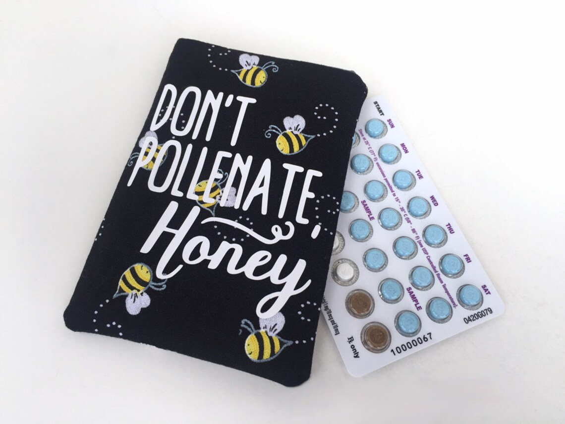 Pill Case Birth Control Pill Sleeve Don't Pollinate Etsy
