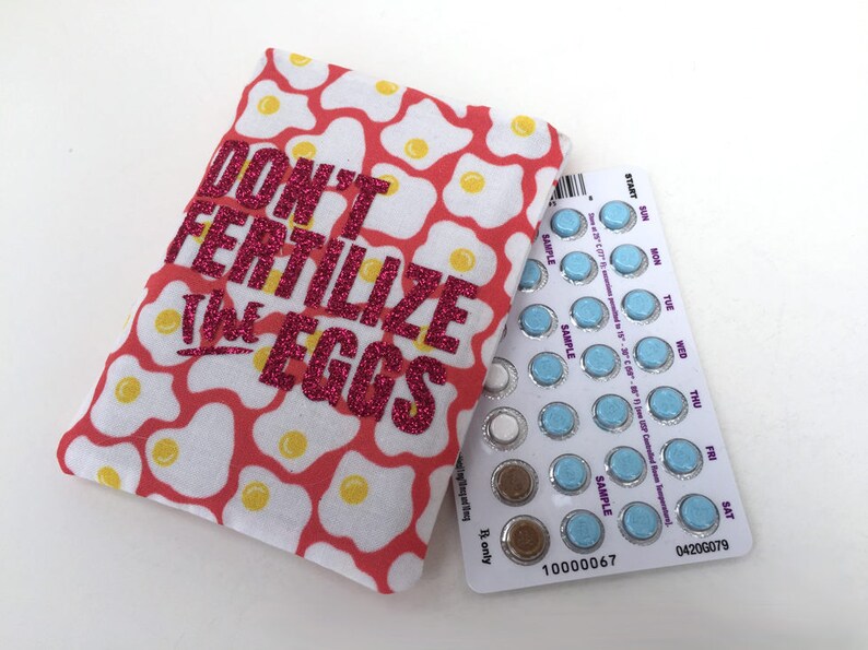 Pill Case Birth Control Pill Sleeve Don't Fertilize Eggs Etsy