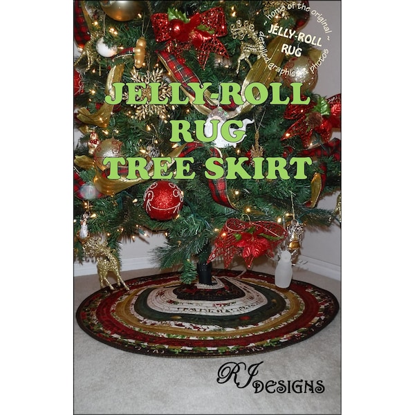 JELLY ROLL RUG "Tree Skirt" Sewing Pattern - R J Designs - 54" Area Rug - Small 26" Medium 38" Large 54" Batting Christmas Holiday Decor
