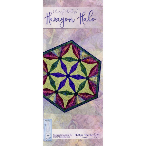 HEXAGON HALO Quilt Pattern - 52" x 59" - Cheryl Phillips - Phillips Fiber Art - Squedge 15 Tool Six 6 Pointed Star Table Topper Companion