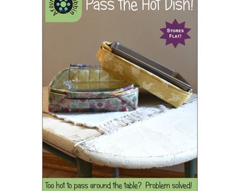 PASS the HOT DISH! Sewing Pattern - Around The Bobbin - ATB171 - Baskets for 9" x 9" & 9" x 13" Pans Easy Fat Quarter Friendly Wraps Gifts