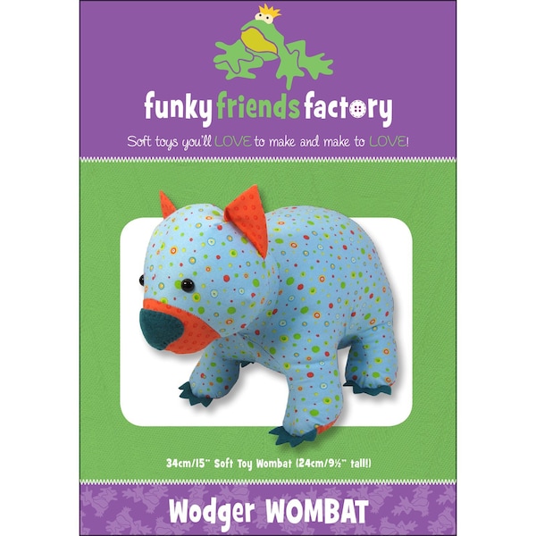 WODGER WOMBAT - Stuffed Animal Toy Sewing Pattern - Pauline McArthur - Funky Friends Factory - Cute Adorable Squeeze