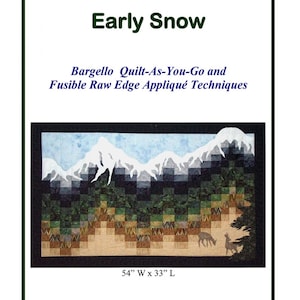 EARLY SNOW Quilt Pattern - Grizzly Gulch Gallery - Ann Lauer - Beautiful Bargello Quilt-As-You-Go Fusible Raw Edge Applique Rocky Mountains