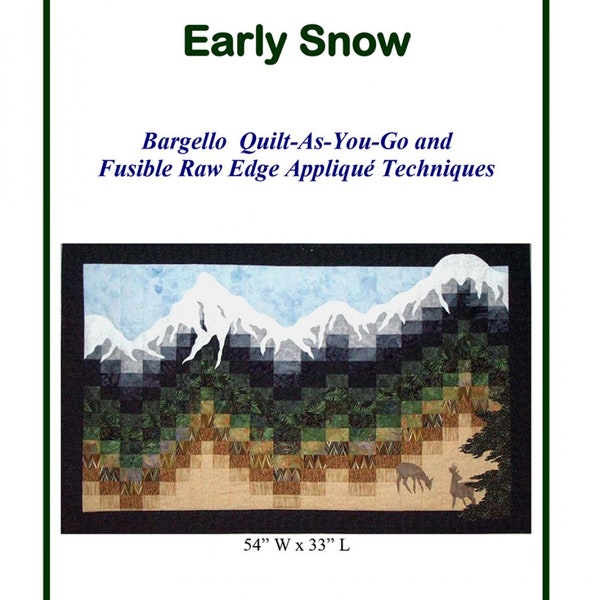 EARLY SNOW Quilt Pattern - Grizzly Gulch Gallery - Ann Lauer - Beautiful Bargello Quilt-As-You-Go Fusible Raw Edge Applique Rocky Mountains