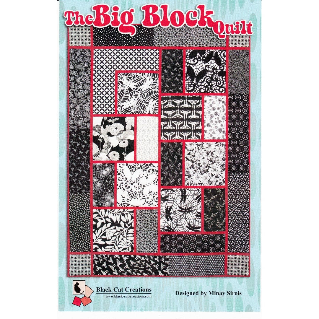 The BIG BLOCK Quilt Pattern Black Cat Creations Minay Sirois FQ Fat Quarter 12.5 Blocks Large