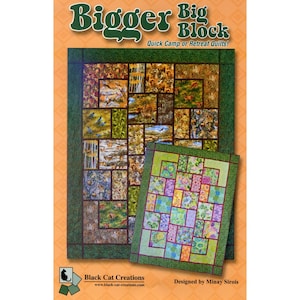 BIGGER BIG BLOCK Quilt Pattern - Black Cat Creations - Minay Sirois - Quick Camp Retreat Beach Large Medium Print Light Dark Easy Mini Panel