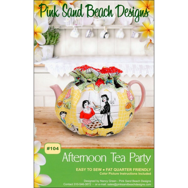 AFTERNOON TEA PARTY Sewing Pattern - Pink Sand Beach Designs 104 Nancy Green - Tea Pot Cozy Insulated Warmer Holiday Party Gift Fat Quarters