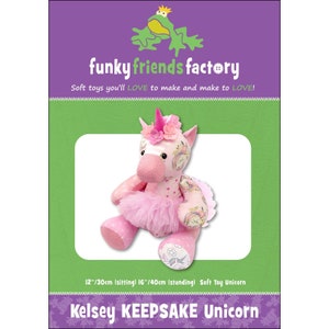 KELSEY KEEPSAKE UNICORN - Stuffed Animal Toy Sewing Pattern - Pauline McArthur - Funky Friends Factory - Cute Adorable
