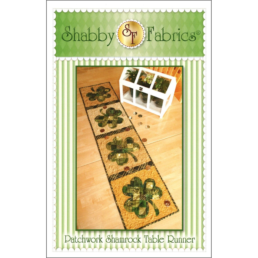 SHAMROCK Patchwork Table Runner Pattern by Jennifer Bosworth for Shabby ...