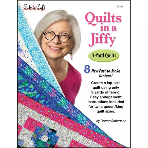 QUILTS in a JIFFY 3-Yard Quilts Pattern Booklet - Donna Robertson - 8 New Fast to Make Designs - Lap Sized Easy Quick Beginner Friendly