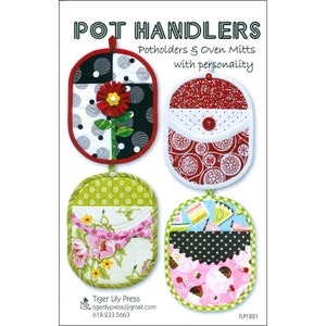 POT HANDLERS Sewing Pattern - Tiger Lily Press - TLP1221 - Contemporary Modern Quick Easy Potholders Oven Mitts Personality Flair Charming