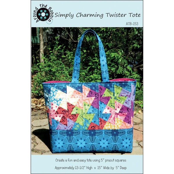 SIMPLY CHARMING Twister Tote Sewing Pattern - Around The Bobbin - ATB153 - 5” Precut Charm Pack Squares Colorful Bag Pockets Snap Closure