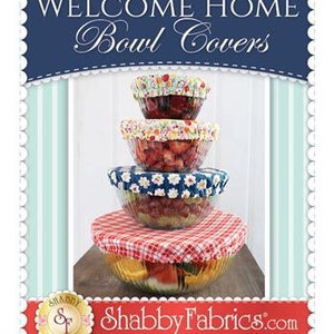 May include: Stacked glass bowls with colorful fabric covers. The top banner reads "WELCOME HOME Bowl Covers" in white script. The bottom banner reads "ShabbyFabrics.com" in white text on a red banner.