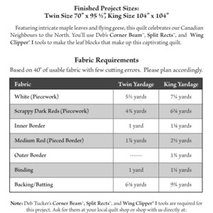 May include: A printed pattern for a quilt titled "Northern Neighbours." The pattern includes fabric requirements and finished project sizes: Twin 70" x 95.5" and King 104" x 104". The design features maple leaves and flying geese.
